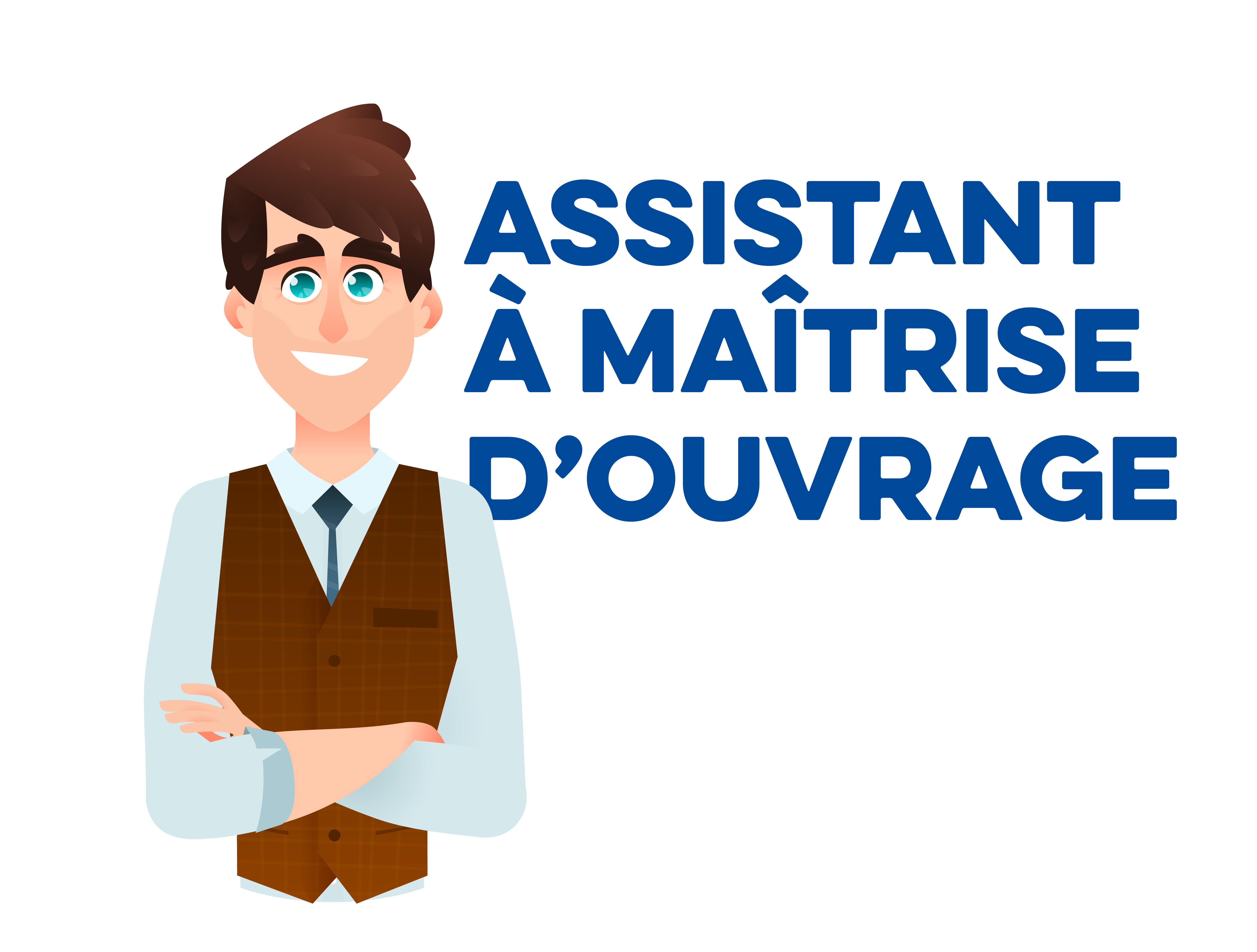 L’Assistant à Maîtrise d’Ouvrage